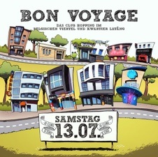 Bon Voyage - Club Hopping in 10 Clubs im Belgischen Viertel und Kwartier Latäng