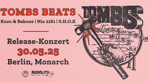 Tombs Beats - Irgendwer muss ja II Release-Konzert