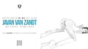 Ausstellungseröffnung JAVAN VAN ZANDT - Doe Diaries - Intime Linien