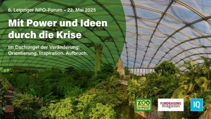 6. Leipziger NPO Forum „Mit Power und Ideen durch die Krise“ - Entdecken Sie die Vielfalt der Non-Profit-Welt im Zoo Leipzig