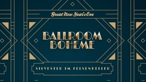 Ballroom Boheme - Silvester im Felsenkeller