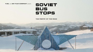 ARCHITEKTUR UND FILM: Soviet Bus Stops