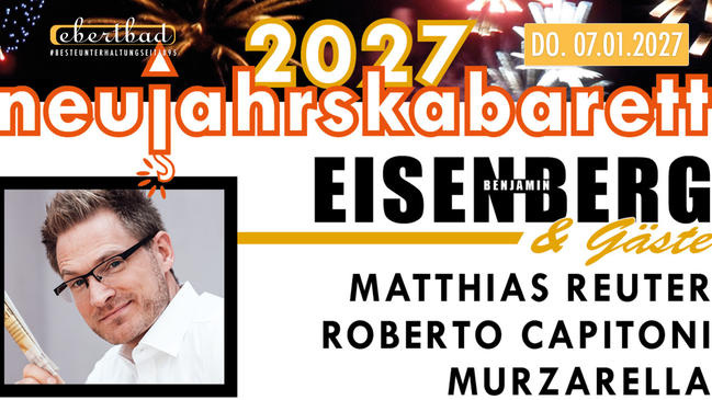 Neujahrskabarett 2027 – Benjamin Eisenberg & Gäste
