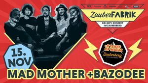 Mad Mother + Bazodee | ZauberFabrik | veranstaltet vom MFV