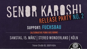 Senor Karoshi - Album Release - Köln