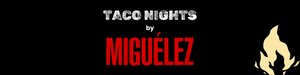 Pop-Up Taco Nights by Miguélez