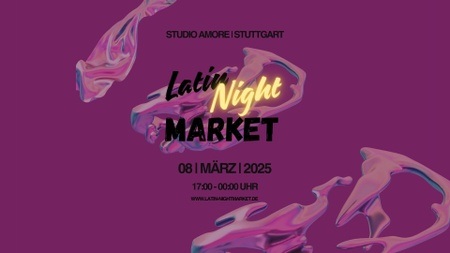 Latin Night Market - Studio Amore, Stuttgart