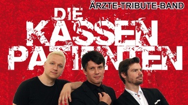 DIE KASSENPATIENTEN - Die Ärzte Tribute Band im Konzert
