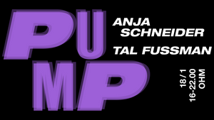 PuMp Berlin Hosted by Anja Schneider with Tal Fussman - DAYTIME RAVE