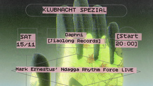 Klubnacht Spezial w/ Daphni, Mark Ernestus’ Ndagga Rhythm Force LIVE, Palms Trax, Pulsinger & Irl LIVE, Sofiia Zoloto, vince.