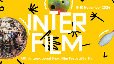 INTERFILM 40 - Internationales Kurzfilmfestival Berlin