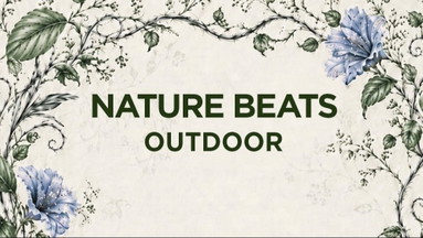 Nature Beats Outdoor