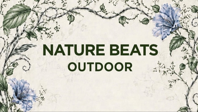 Nature Beats Outdoor