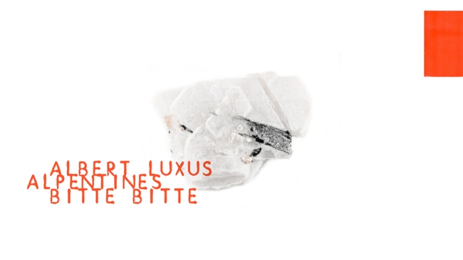 ALPENTINES + ALBERT LUXUS +  BITTE BITTE