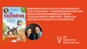 Bernhard Hoëcker, Eva von Mühlenfels: Das Katzenhuhn – Vorlesegeschichten von einem sehr besonderen Bauernhof - Tolles Mutmach-Abenteuer