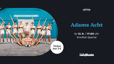 Preview am Kinofest: Adams Acht