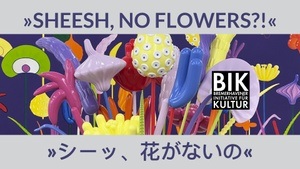 SHEESH, NO FLOWERS?! oder シーッ、花がないの?!