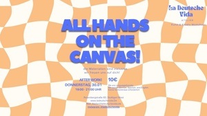 All Hands on the Canvas! x @ladeutschevida