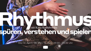 Rhythmus spüren, verstehen und spielen