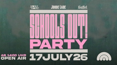 SCHOOLS OUT | präsentiert vom JOODE LADE & HERZ an HERZ