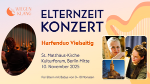 WiegenKlang Elternzeitkonzert mit dem Harfenduo Vielsaitig