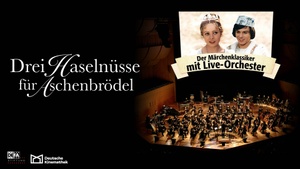 Drei Haselnüsse für Aschenbrödel – Der Originalfilm mit Live-Orchester