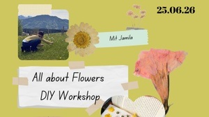 All About Flowers – DIY Workshop mit Jamila