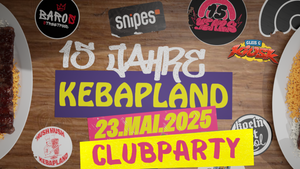 15 Jahre Kebapland "culture clash" - Orient meets urban clubparty