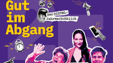 Kabarett-Theater Distel // Gut im Abgang – Der Distel-Jahresrückblick