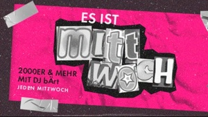 ES IST MITTWOCH - 2000er und mehr