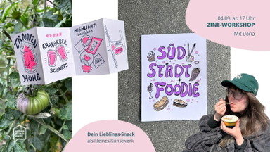 Home Stories Weekend: Zine-Workshop "Südstadt Foodie"