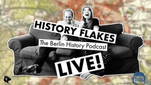 History Flakes: Live at Berlin Fringe