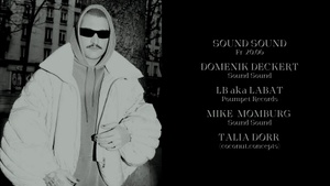 Sound Sound w/ Domenik Deckert, LB aka Labat, Mike Momburg & Talia Dorr