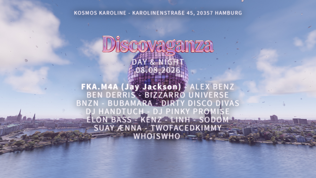 DISCOVAGANZA DAY & NIGHT w/ FKA.M4A, BEN DERRIS, BNZN, ELON BASS, BIZZARRO UNIVERSE