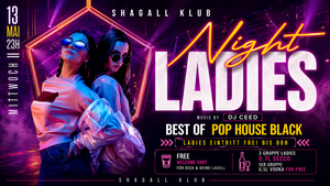 LADIESNIGHT - MITTWOCH - VOR HIMMELFAHRT