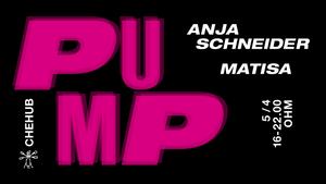 PuMp Berlin hosted by Anja Schneider with Matisa