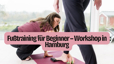 Fußtraining für Beginner – Workshop in Hamburg