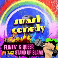 Smash Comedy SLAM: Queerfeministischer Stand Up Comedy Slam von Frauen, FLINTA* und queer Comedians