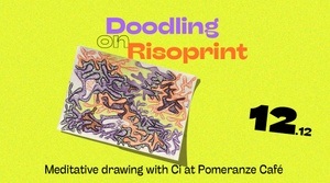 Meditative Drawing with Ci: Doodling on Risoprint