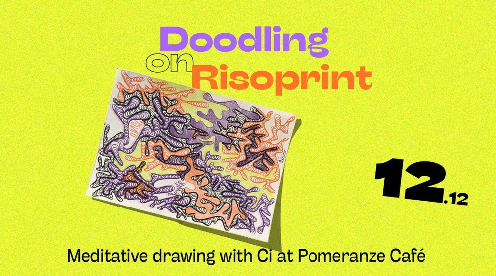 Meditative Drawing with Ci: Doodling on Risoprint