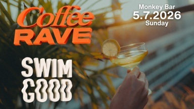 SWIM GOOD x Coffee Rave || Monkey Bar Berlin