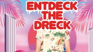 ENTDECK THE DRECK