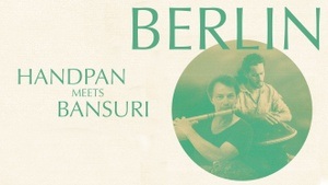 Handpan meets Bansuri | Alexander Mercks und Tobias Bülow | Berlin
