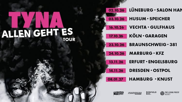 TYNA - ALLEN GEHT ES TOUR 2026 - Engelsburg, Erfurt
