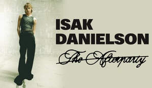 Isak Danielson - The Afterparty