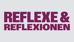 Reflexe & Reflexionen