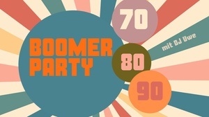 Boomer-Party: 70er/80er/90er
