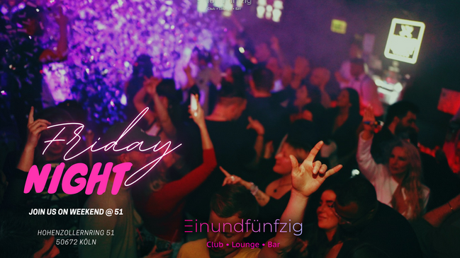 Friday Night - Club Night @Club 51 Cologne