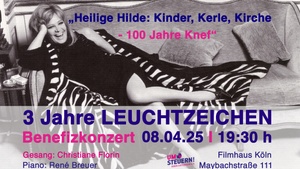 Heilige Hilde: Kinder, Kerle, Kirche - 100 Jahre Knef: 3 Jahre LEUCHTZEICHEN Benefizkonzert