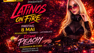 Latinos on Fire 🔥  mit DJane Peachy